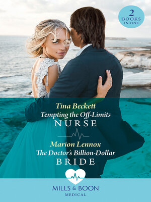 cover image of Tempting the Off-Limits Nurse / the Doctor's Billion-Dollar Bride